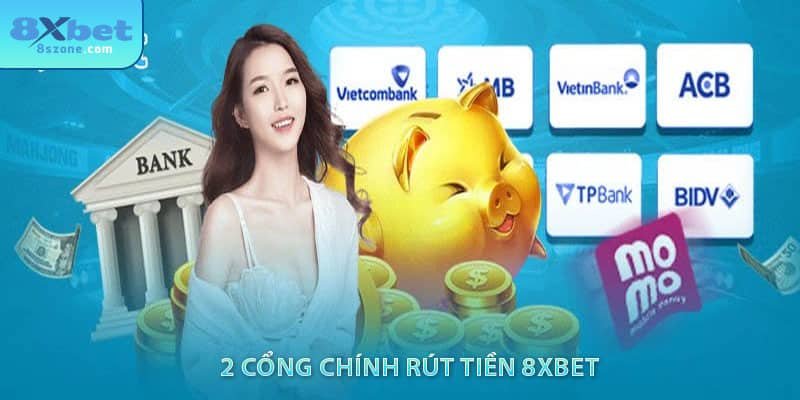 Rút Tiền 8xbet: Cách Tiền Về Trong 3 Phút 1 2 cổng chính rút tiền 8xbet