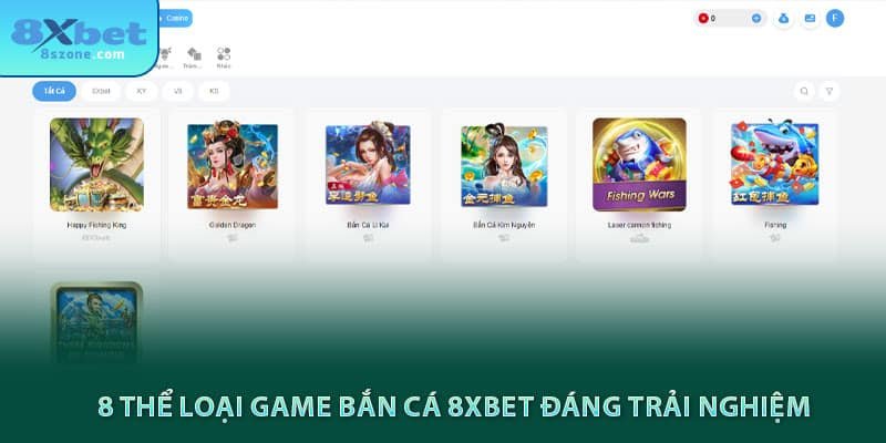 8 thể loại game bắn cá 8xbet đáng trải nghiệm