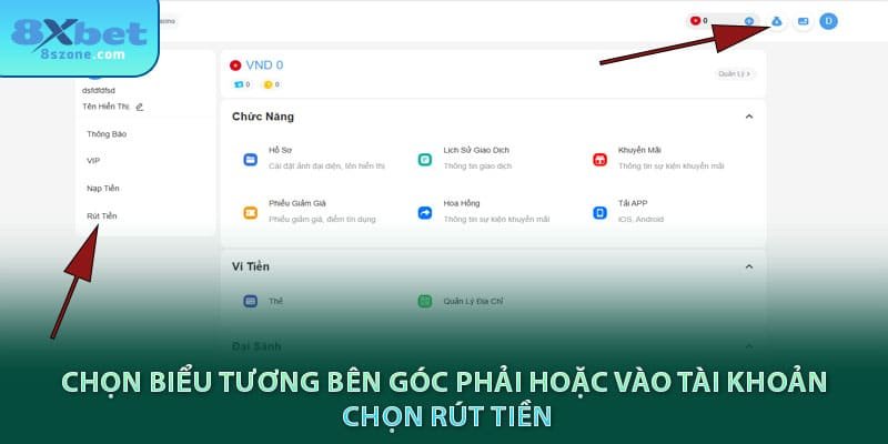 Chọn biểu tương bên góc phải hoặc vào tài khoản chọn rút tiền