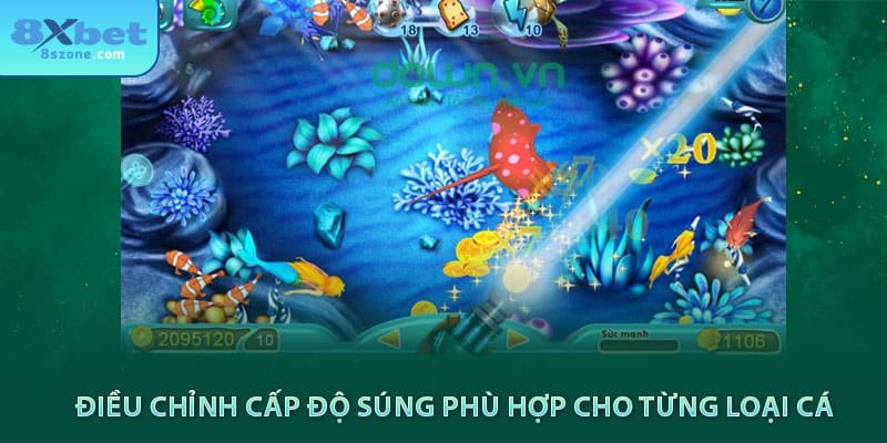 Điều chỉnh cấp độ súng phù hợp cho từng loại cá