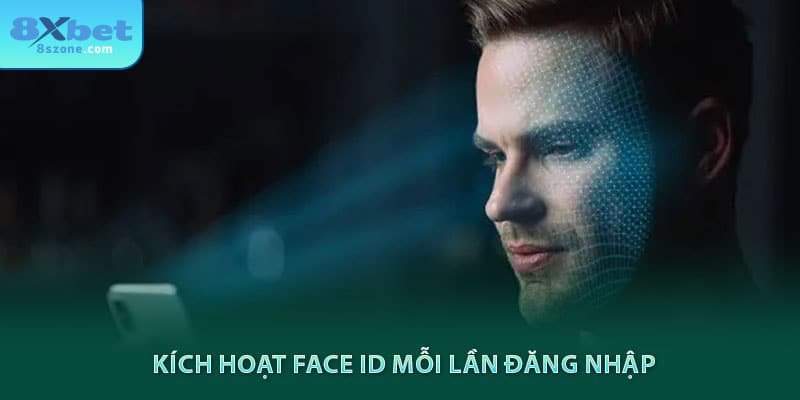 Kích hoạt Face ID mỗi lần đăng nhập