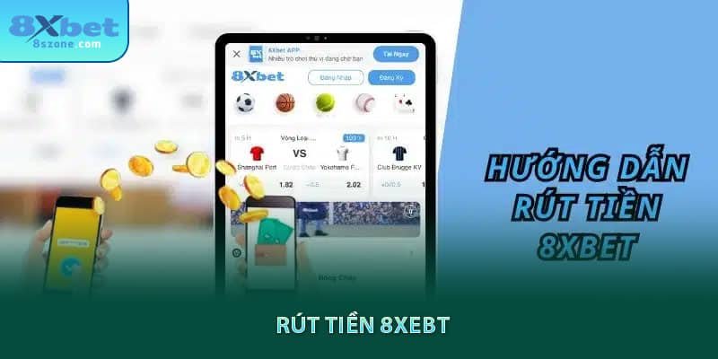 Rút tiền 8xbet