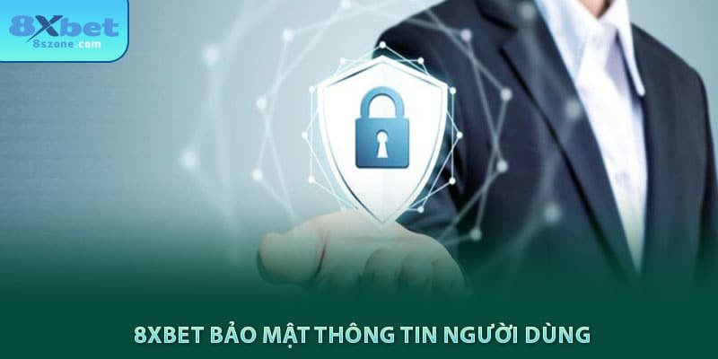 8xbet bảo mật thông tin người dùng