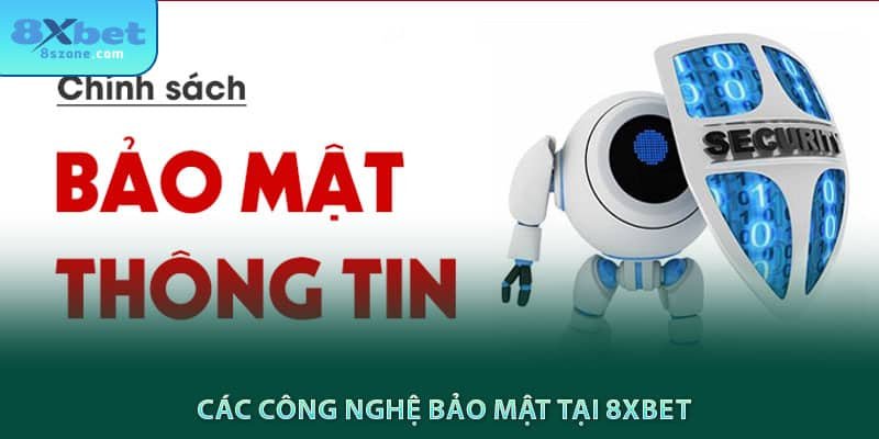 Các công nghệ bảo mật tại 8xbet