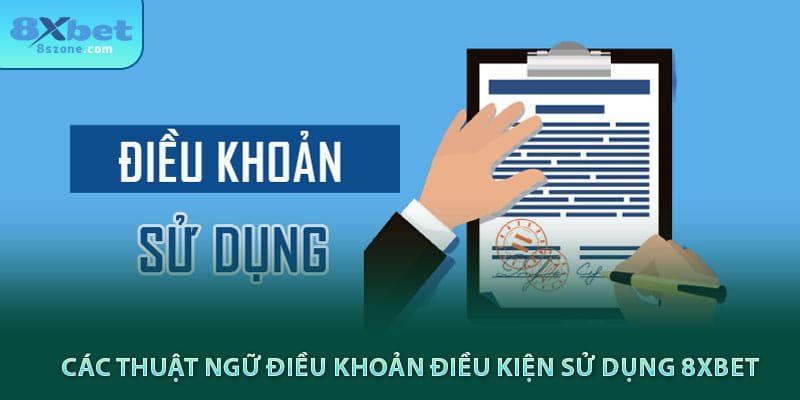 Điều Khoản - Điều Kiện Sử Dụng 8xbet 1 Các thuật ngữ điều khoản điều kiện sử dụng 8xbet