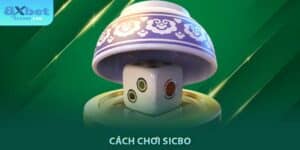 Cách chơi Sicbo