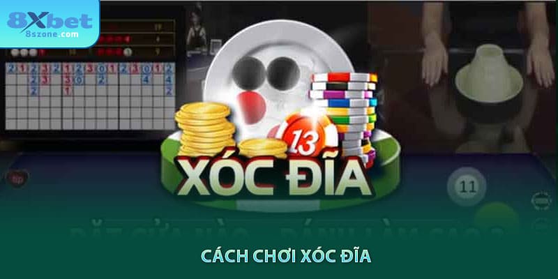 Cách chơi xóc đĩa