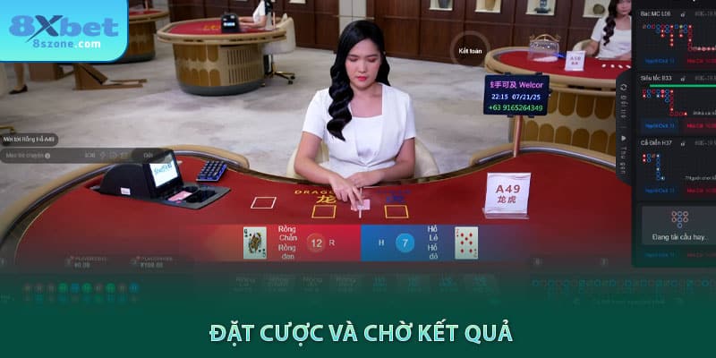 Đặt cược và chờ kết quả