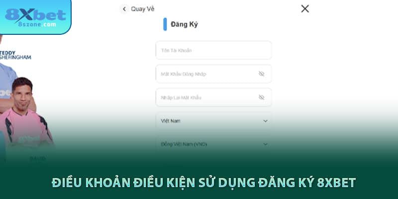 Điều khoản điều kiện sử dụng đăng ký 8xbet