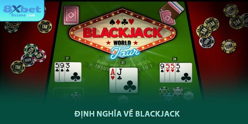 Định nghĩa về Blackjack