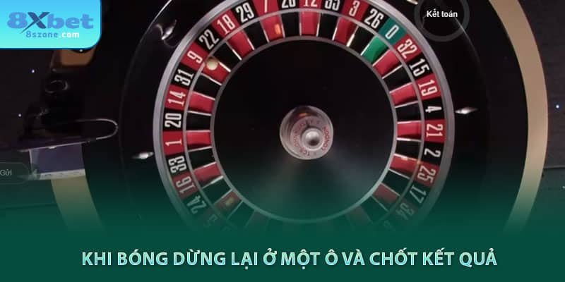 Khi bóng dừng lại ở một ô và chốt kết quả
