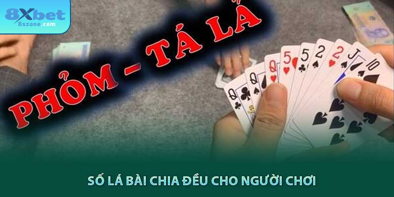 Số lá bài chia đều cho người chơi